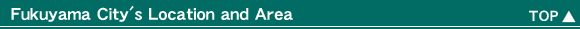 Fukuyama City's Location and Area